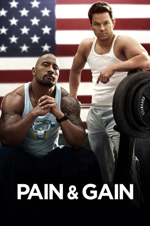 Pain &amp; Gain
