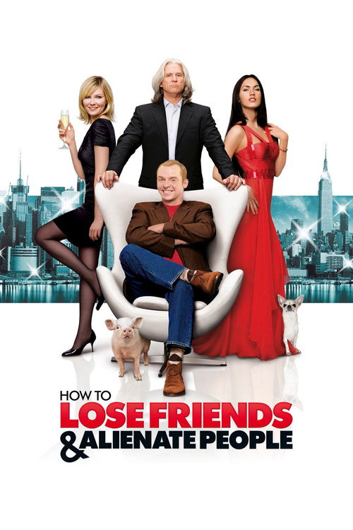 How to Lose Friends &amp; Alienate People
