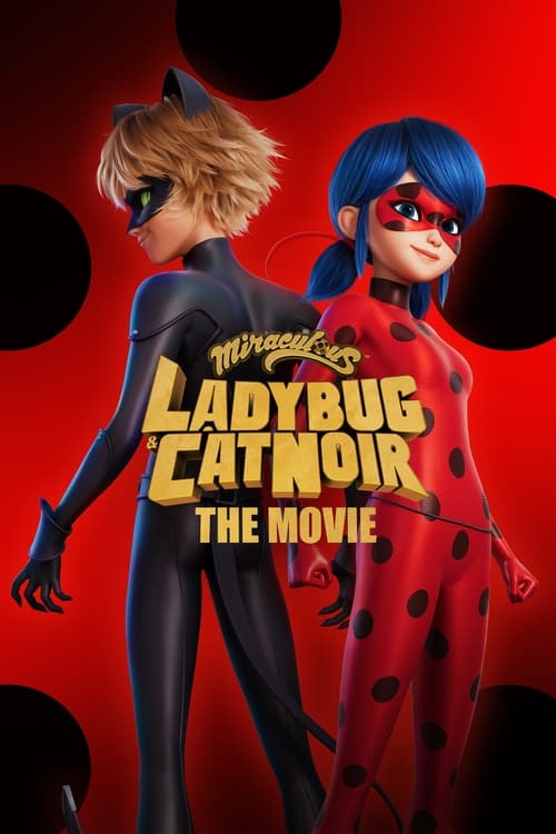 Miraculous: Ladybug &amp; Cat Noir, The Movie