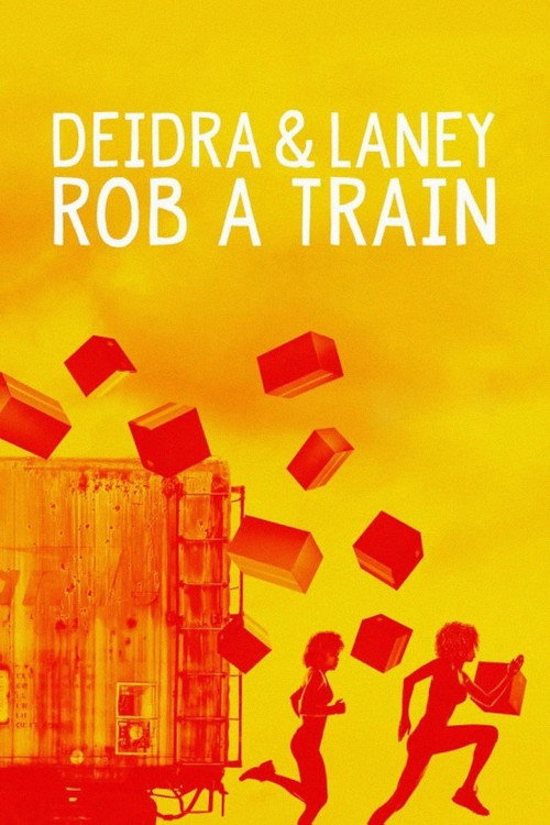 Deidra &amp; Laney Rob a Train