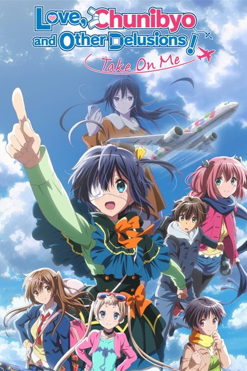 Love, Chunibyo &amp; Other Delusions! Take On Me