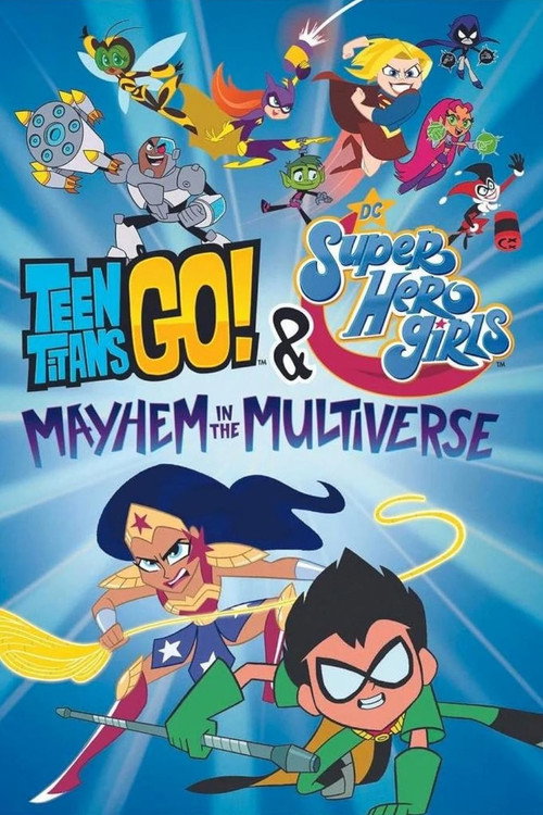 Teen Titans Go! &amp; DC Super Hero Girls: Mayhem in the Multiverse