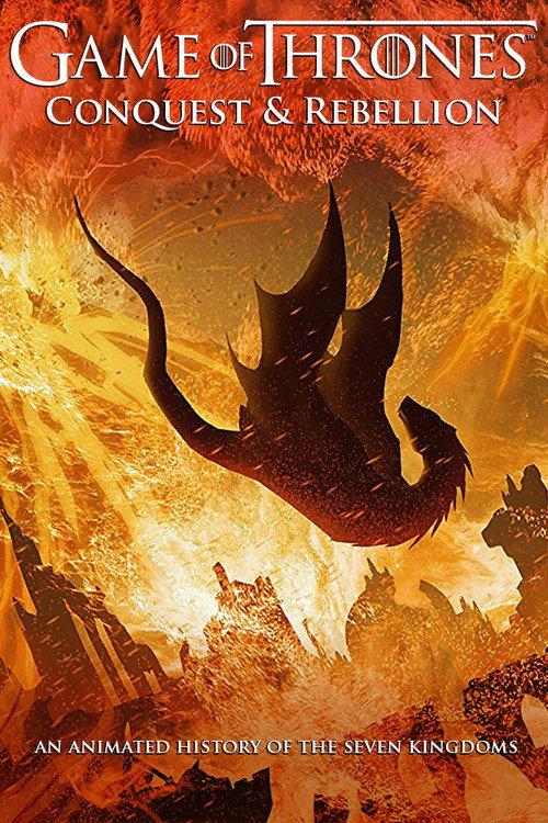 Game of Thrones - Conquest &amp; Rebellion: An Animated History of the Seven Kingdoms