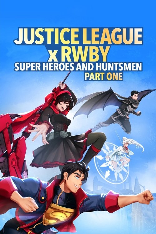 Justice League x RWBY: Super Heroes &amp; Huntsmen, Part One