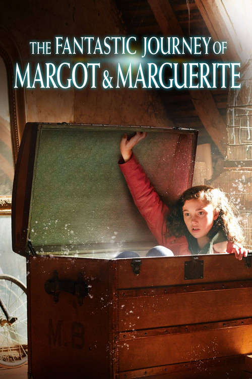 The Fantastic Journey of Margot &amp; Marguerite