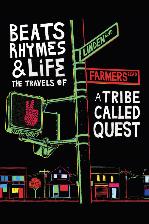 Beats Rhymes &amp; Life: The Travels of A Tribe Called Quest