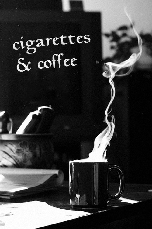 Cigarettes &amp; Coffee