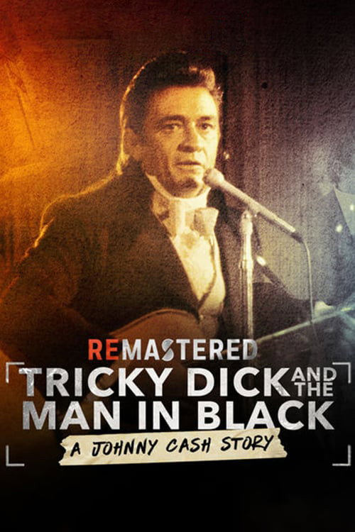 ReMastered: Tricky Dick &amp; The Man in Black