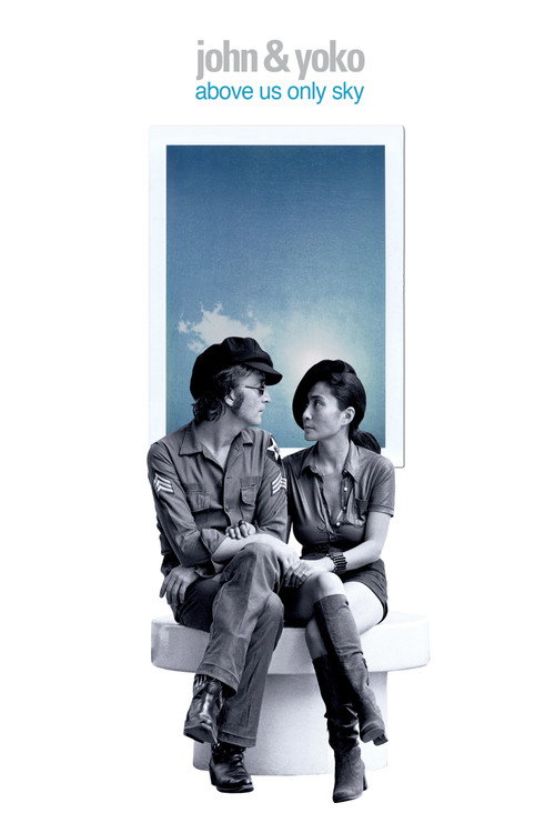John &amp; Yoko: Above Us Only Sky