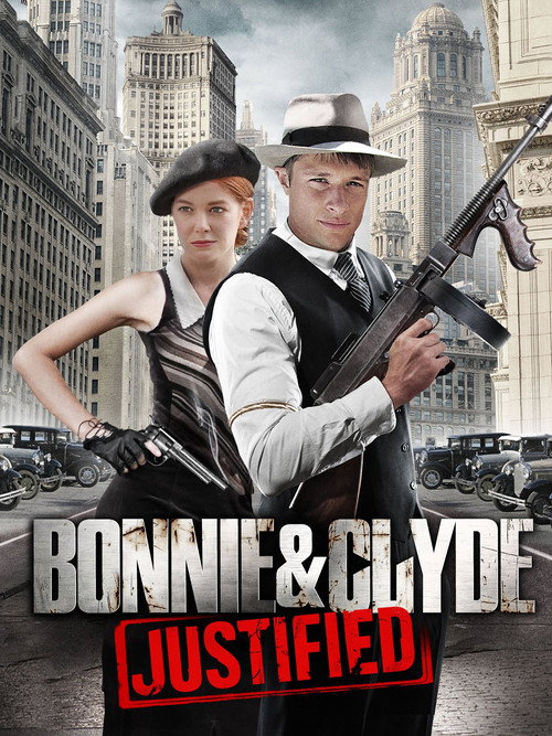 Bonnie &amp; Clyde: Justified