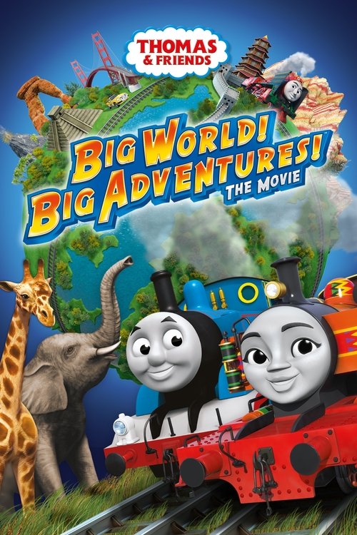 Thomas &amp; Friends: Big World! Big Adventures! The Movie
