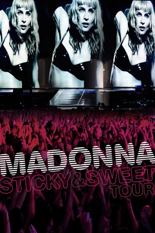 Madonna: Sticky &amp; Sweet Tour