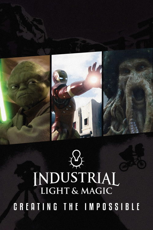 Industrial Light &amp; Magic: Creating the Impossible