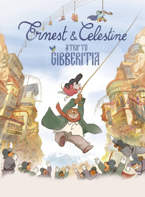 Ernest &amp; Celestine: A Trip to Gibberitia