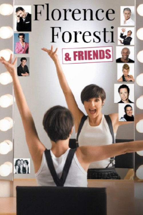Florence Foresti &amp; Friends