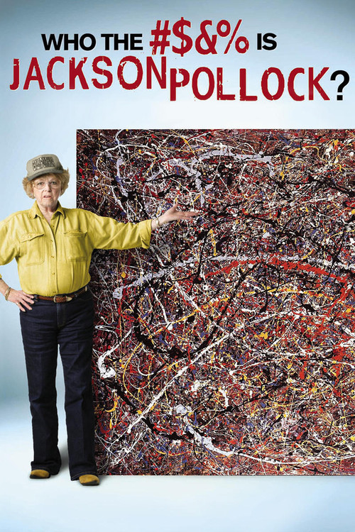 Who the #$&amp;% Is Jackson Pollock?