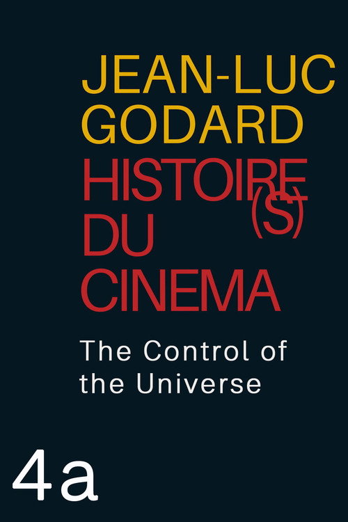 Histoire(s) du Cinéma 4a: The Control of the Universe
