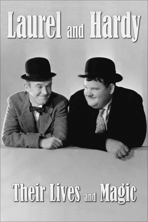 Laurel &amp; Hardy: Their Lives and Magic