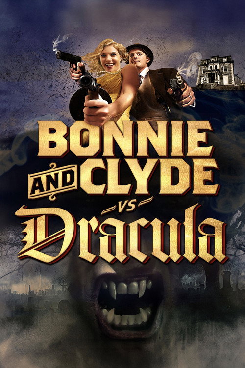 Bonnie &amp; Clyde vs. Dracula