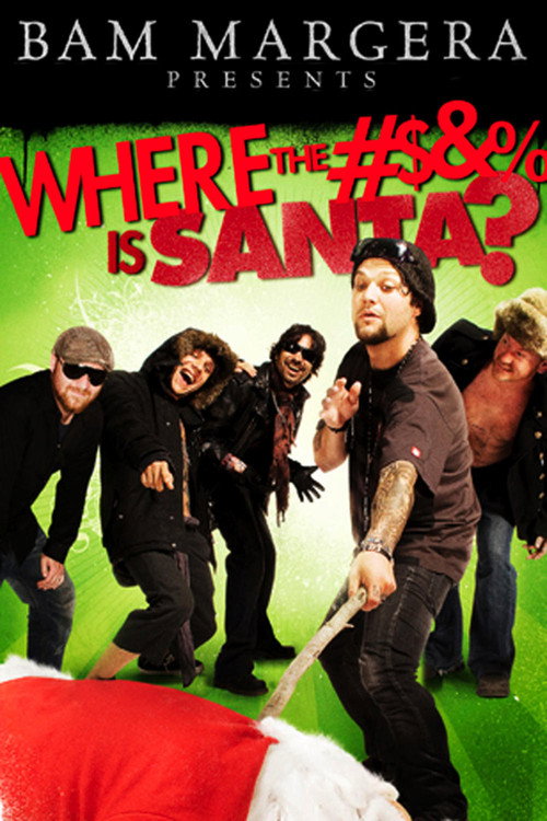 Bam Margera Presents: Where The #$&amp;% Is Santa?