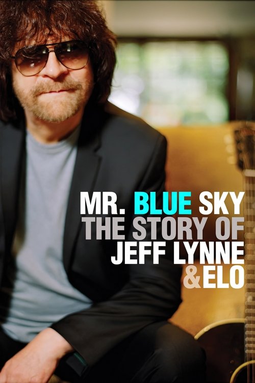 Mr. Blue Sky: The Story of Jeff Lynne &amp; ELO