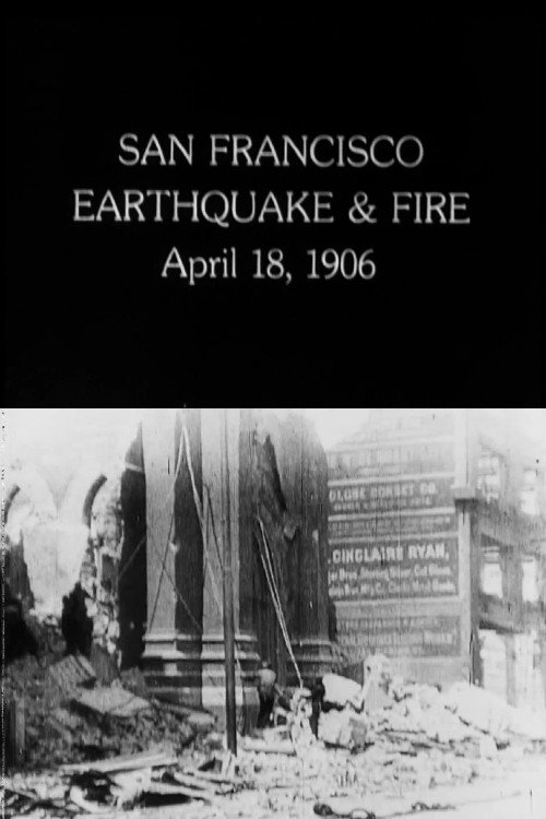 San Francisco Earthquake &amp; Fire: April 18, 1906