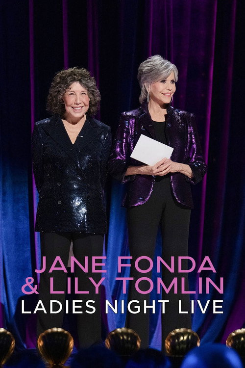 Jane Fonda &amp; Lily Tomlin: Ladies Night Live
