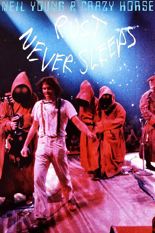 Neil Young &amp; Crazy Horse: Rust Never Sleeps