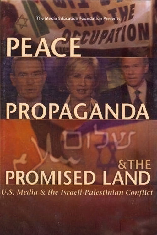Peace, Propaganda &amp; the Promised Land
