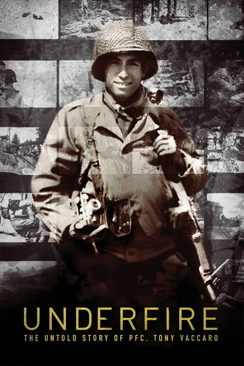 Underfire: The Untold Story of Pfc. Tony Vaccaro