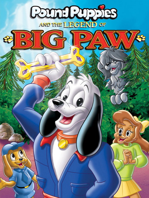 Pound Puppies and the Legend of Big Paw