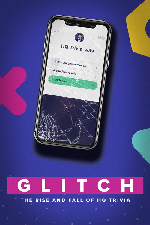 Glitch: The Rise &amp; Fall of HQ Trivia