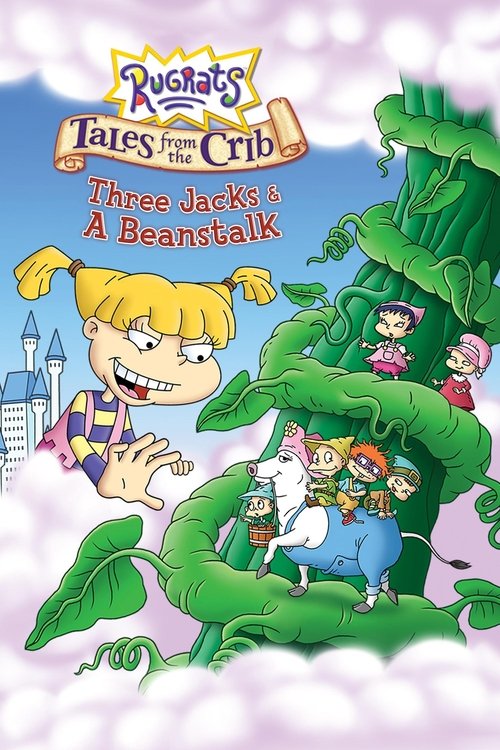 Rugrats: Tales from the Crib: Three Jacks &amp; A Beanstalk