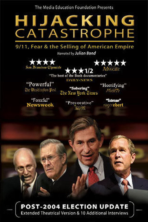 Hijacking Catastrophe: 9/11, Fear &amp; the Selling of American Empire