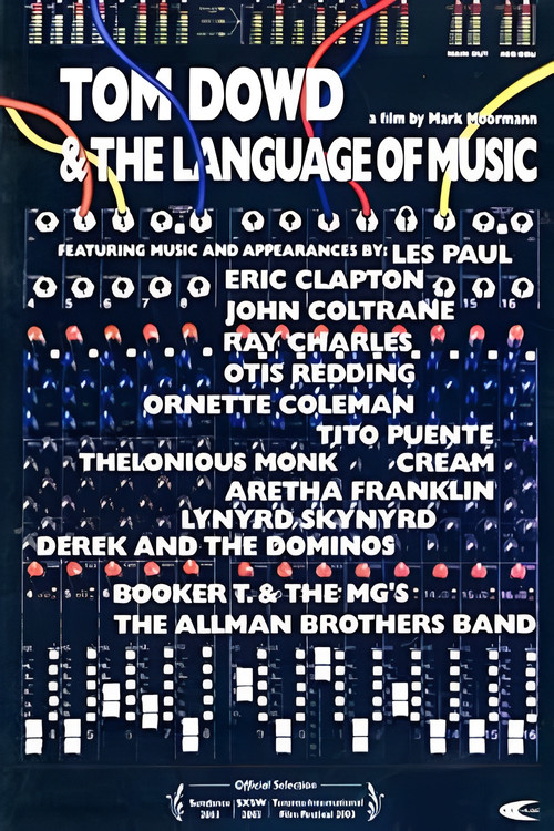 Tom Dowd &amp; The Language of Music