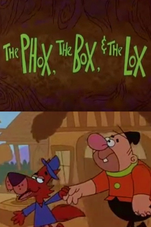 The Phox, the Box, &amp; the Lox