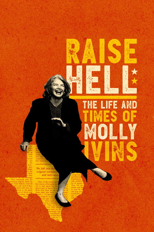 Raise Hell: The Life &amp; Times of Molly Ivins