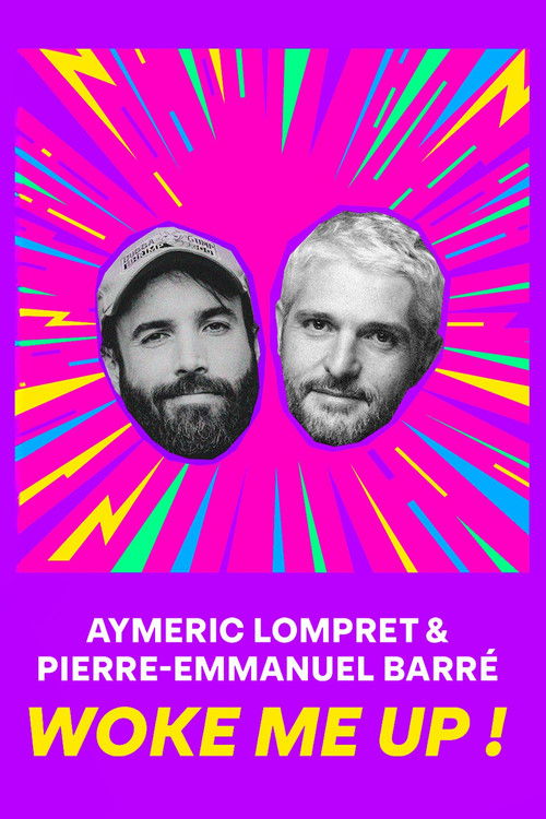 Aymeric Lompret &amp; Pierre-Emmanuel Barré : Woke me up !
