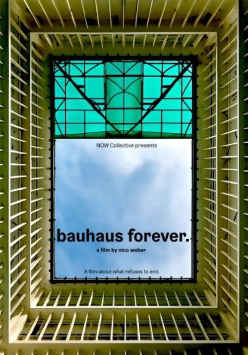 Bauhaus Forever.