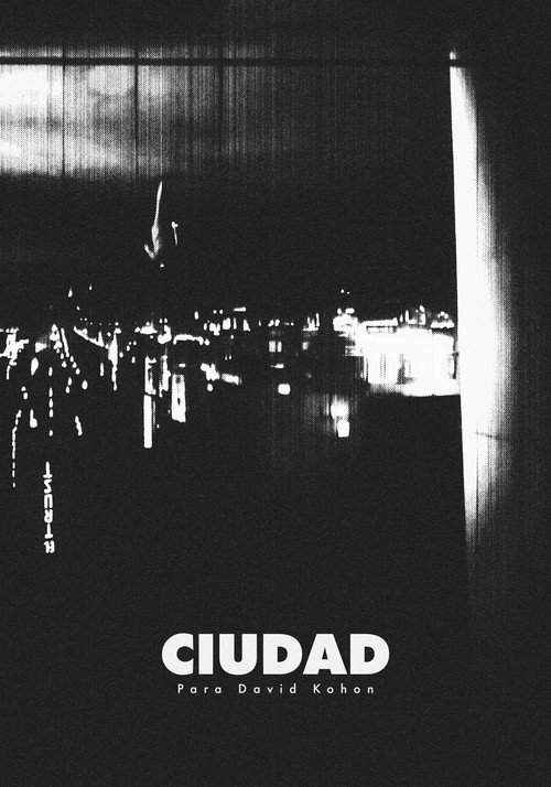 Ciudad: Para David Kohon