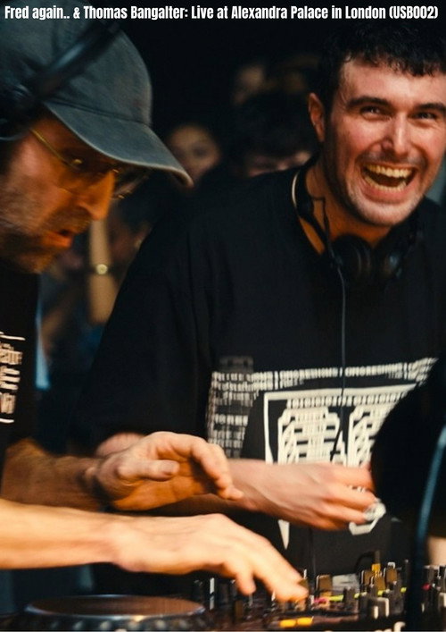 Fred again.. &amp; Thomas Bangalter: Live at Alexandra Palace in London (USB002)