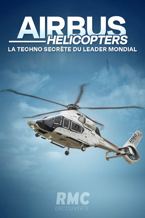 Airbus Hélicopters : la techno secrète du leader mondial