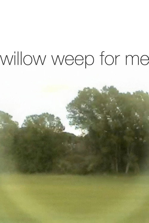 willow weep for me