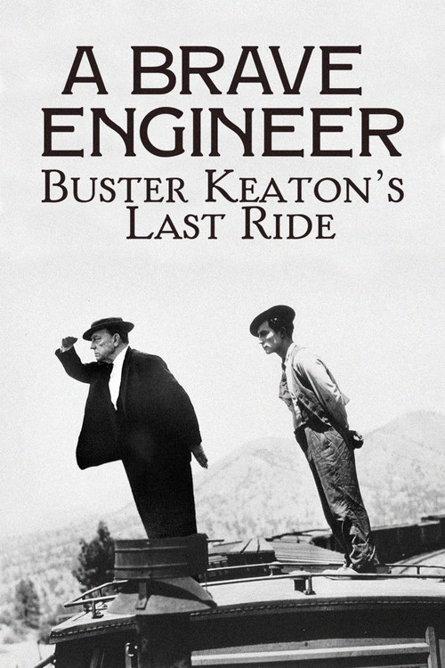 A Brave Engineer: Buster Keaton's Last Ride