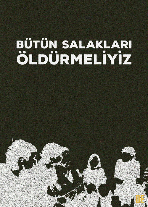 Bütün Salakları Öldürmeliyiz
