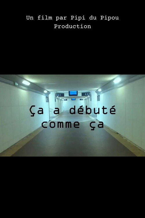 Ça a débuté comme ça