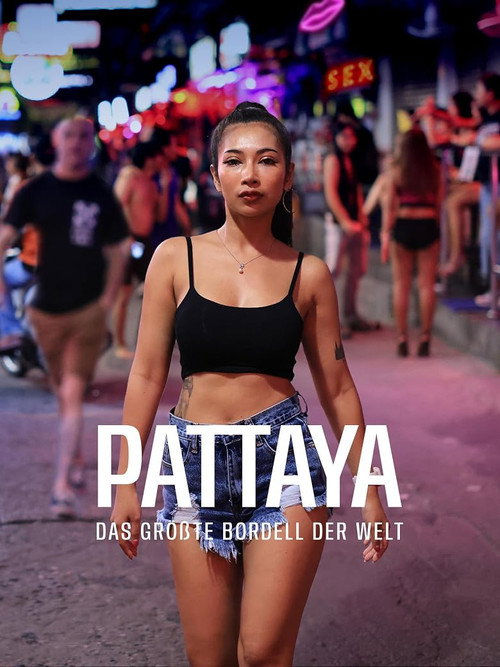 Pattaya - Das größte Bordell der Welt