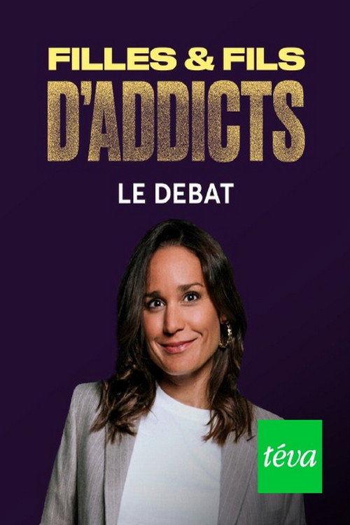 Filles et fils d'addicts - Le débat