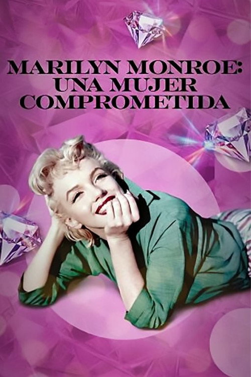 Marilyn Monroe: una mujer comprometida