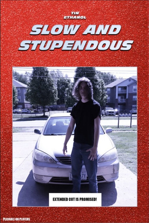 Slow &amp; Stupendous